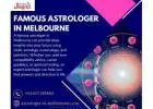 Famous Astrologer in Melbourne: Get Expert Astrology Advice