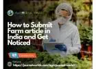 How to Submit Farm article in India and Get Noticed