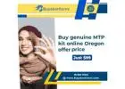 Oregon-based MTP kit online purchase $99