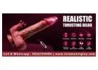 Buy Realistic Silicone Dildo with Vibrator Heating Dildo Call 9836794089
