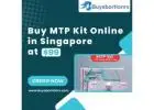 Best price $99 MTP Kit Online Singapore site