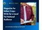 Magazine for Indian Crops: Write for a Local Yet National Audience