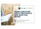 Online Agriculture Article Publication is Now Quick and Reliable