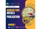 Online Agriculture Article Publication Made Simple with Agri Journal World