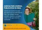 Trusted Agriculture Journal Publication in India for Research Visibility