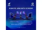 Dubai’s Premier Robotic Arm with Screen – By Lazulite Technology Services