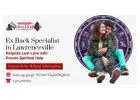 Reconnect with Love Through the Ex Back Specialist in Lawrenceville