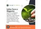 Indian Farm E-Magazine for Insightful Agricultural Knowledge