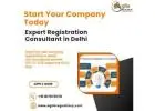 Start Your Business Legally – Company Registration in Delhi by Professionals