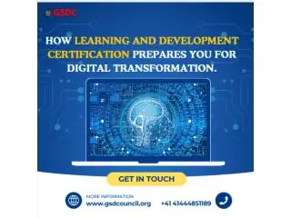 How Learning and Development Certification Prepares You for Digital Transformation. How Learning and Development Certification Prepares You for Digital Transformation.