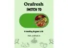Eat Smart, Stay Fit with Orafresh Organic Food