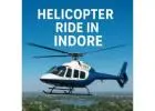 Helicopter Ride in Indore, Madhya Pradesh