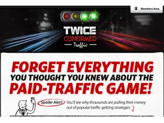 Twice Confirmed Traffic: Tested by Us and Proven by Our Users Twice Confirmed Traffic: Tested by Us and Proven by Our Users