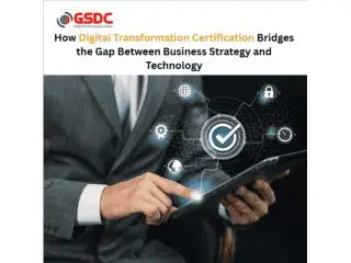 How Digital Transformation Certification Bridges the Gap Between Business Strategy and Technology How Digital Transformation Certification Bridges the Gap Between Business Strategy and Technology