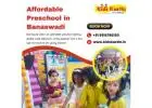 Affordable Preschool in Banaswadi