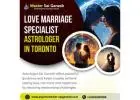 Love Marriage Specialist Astrologer in Toronto