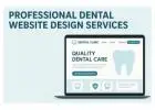 Professional Dental Website Design Services for Modern Dental Clinics