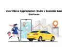 Uber Clone App Solution | Build a Scalable Taxi Business
