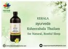 Kerala Ayurveda Ksheerabala Thailam: for Natural Restful Sleep