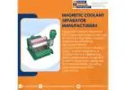 Best Magnetic Coolant Separator Manufacturers for Industry