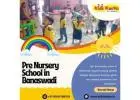 Pre Nursery School in Banaswadi