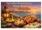 Top Indian Restaurant Near Pattaya