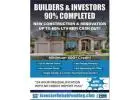 BUILDERS and FIX & FLIP INVESTORS–CASHOUT REFI ON 90% COMPLETED HOMES!