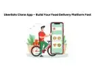 UberEats Clone App – Build Your Food Delivery Platform Fast