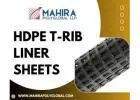 Professional HDPE T-Rib Liner Sheets Installation & Supply