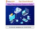 Top Cloud-Based School Management System in India