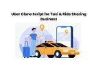 Uber Clone Script for Taxi & Ride Sharing Business
