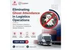Eliminating Ghost Attendance in Logistics Operations