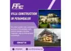 Villa Construction in Perambalur