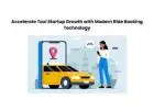 Accelerate Taxi Startup Growth with Modern Ride Booking Technology