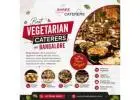 Best Vegetarian Caterers in Bangalore