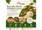 kerala style wedding caterers in Bangalore