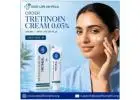 Learn About Tretinoin Cream 0.05% for Healthier-Looking Skin
