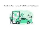 Uber Clone App – Launch Your AI-Powered Taxi Business