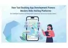 How Taxi Booking App Development Powers Modern Ride-Hailing Platforms