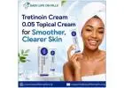 Tretinoin Cream 0.05 - Topical Cream for Smoother and Clearer Skin
