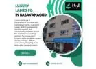 luxury ladies PG in Basavanagudi