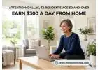 Attention: Dallas, TX Residents Age 50 and Over — Ready to Earn Extra Income Online?