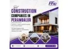 Best Construction Companies in Perambalur