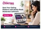 Start Your Dating Platform with Ready-Made Moderator Software