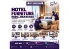 Hotel Furniture Installation in Dubai