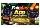 Fairplay App – Mobile Access and Application Features