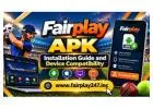 Fairplay APK – Installation Guide and Device Compatibility
