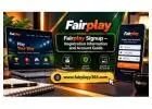 Fairplay Signup – Registration Information and Account Guide
